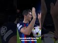 Lewandowski loves the Barcelona anthem