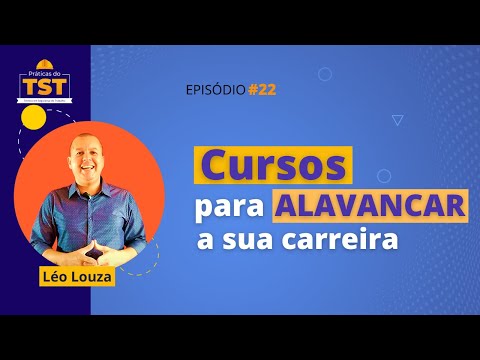Praticas do TST #22 - Cursos Para Turbinar Seu Currículo