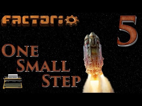 One Small Step: A Factorio Let's Play - Episode 5