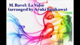 Download lagu ラヴェル:ラ・ヴァルス、藤川有樹編/Ravel : La Valse arr.Aruki Fujikawa mp3