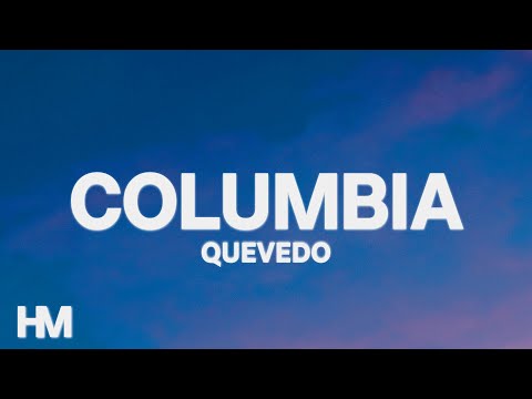 Quevedo - COLUMBIA (Letra/Lyrics) // ADELANTO