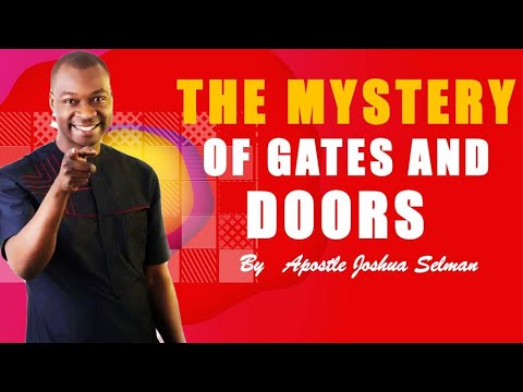 THE MYSTERY OF GATE AND DOORS || Apostle Joshua Selman