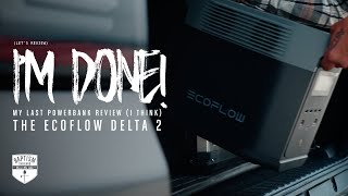 My LAST Powerbank Review: The EcoFlow DELTA 2!