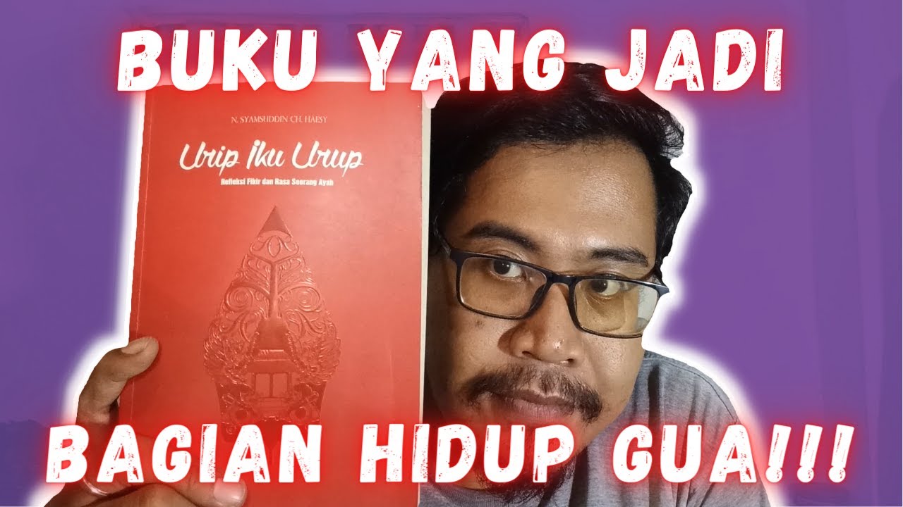 NGOCEH: BUKU PALING SPESIAL BUAT HIDUP GUA❗❗❗ [URIP IKU URUP N SYAMSUDDIN CH HAESY]