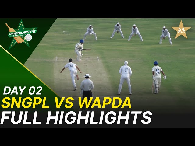 Full Highlights | SNGPL vs WAPDA | President Trophy | 2025-26 | Day 2 | PCB | M2V1S