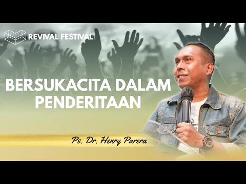 BERSUKACITA DALAM PENDERITAAN | Ps. Dr. Henry Parera (KHOTBAH KRISTEN TERBARU)