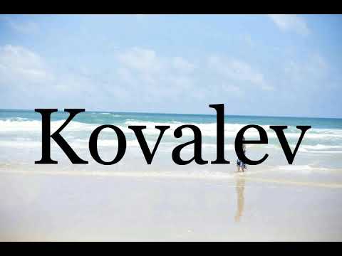 How To Pronounce Kovalev🌈🌈🌈🌈🌈🌈Pronunciation Of Kovalev