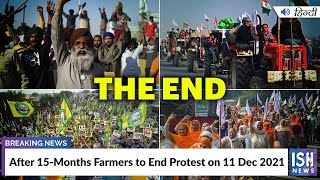After 15-Months Farmers to End Protest on 11 Dec 2021