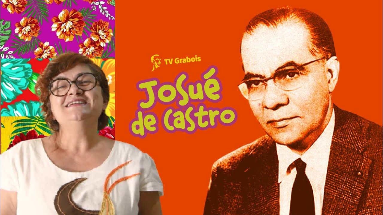 JOSUÉ DE CASTRO E O COMBATE À FOME NO BRASIL