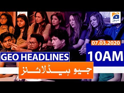 Geo Headlines 10 AM | 7th March 2020