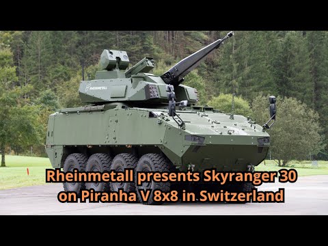 Rheinmetall presents Skyranger 30 on Piranha V 8x8 in Switzerland