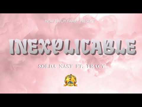 INEXPLICABLE - SOLDA NAST FT. TRACY / FRANK J ( NON OFFICIAL SONG )
