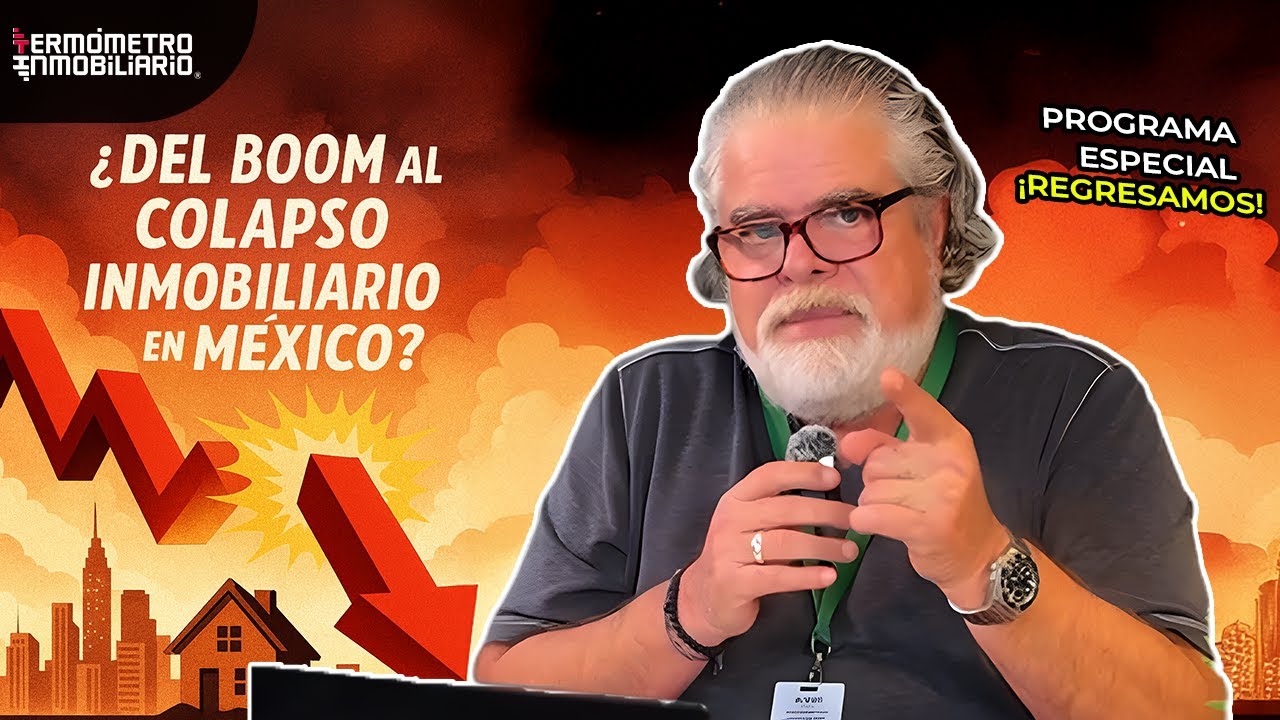 🔥 "DEL BOOM AL COLAPSO INMOBILIARIO" – ¿Se acabó el sueño inmobiliario en México?
