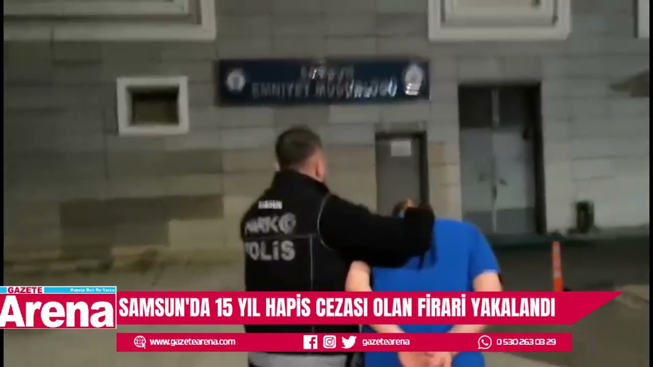 Samsun’da 15 yıllık hapis cezası olan firari yakalandı