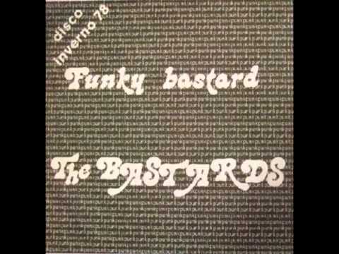 THE BASTARDS - funky bastard - italy 1977