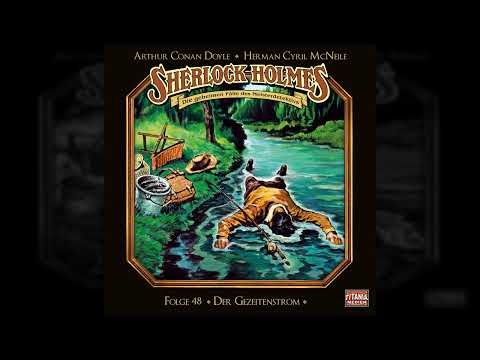 Sherlock Holmes - Die geheimen Fälle des Meisterdetektivs - Folge 48: Der Gezeitenstrom