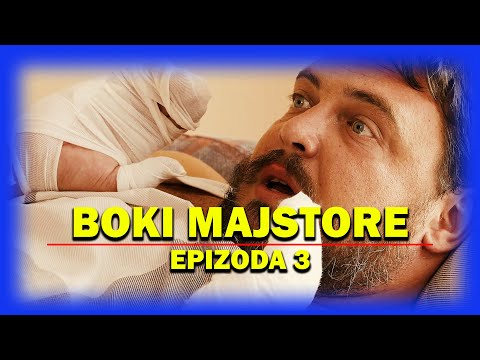 BOKI MAJSTORE - EPIZODA 3