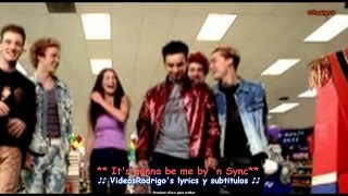 N Sync - It's Gonna be me [Subtitulado en Español - Ingles] Video Oficial