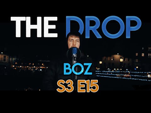 The Drop - Boz [S3:E15]