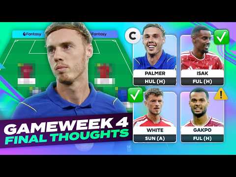 FPL GW4 Final Thoughts 🔥 Team News 🚨 Triple Captain Palmer 🤔