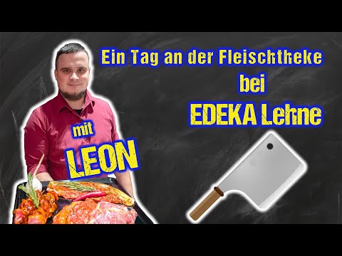 Ein Tag im Leben von Leon, dem Fleischtheke-Experten
