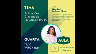 Aula 1 - Aplicações Clínicas da Ozonioterapia - com a professora Wanderly B. Silva