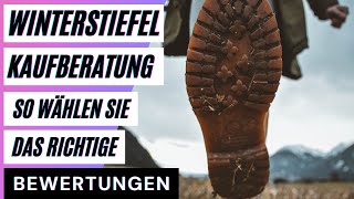 Winterstiefel Kaufberatung. So wählen Sie das richtige Produkt aus- Bewertungen, Reviews
