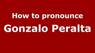 How to pronounce Gonzalo Peralta