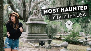 the MOST HAUNTED city in AMERICA... | Savannah, Georgia