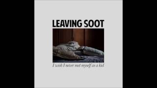 Leaving Soot - W R (Interlude of a life)