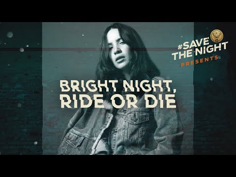 Bright Night. Ride or Die - Timelapse - #SaveTheNight