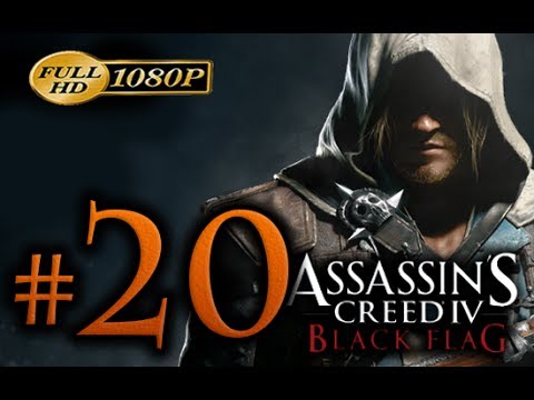 Assassin's Creed 4 Walkthrough Part 20 [1080p HD] - No Commentary - Assassin's Creed 4 Black Flag