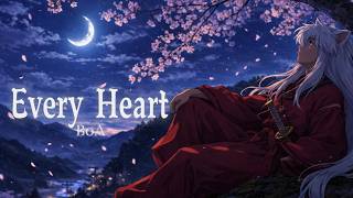 Download lagu Every Heart (Inuyasha Ending 4) - BoA | Nostalgia Female Cover mp3