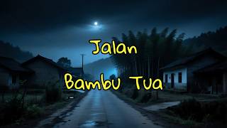 Jalan Bambu Tua