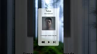 Download lagu Tulus - Monokrom mp3