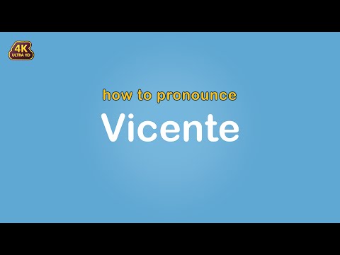 how to pronounce Vicente 【Name】
