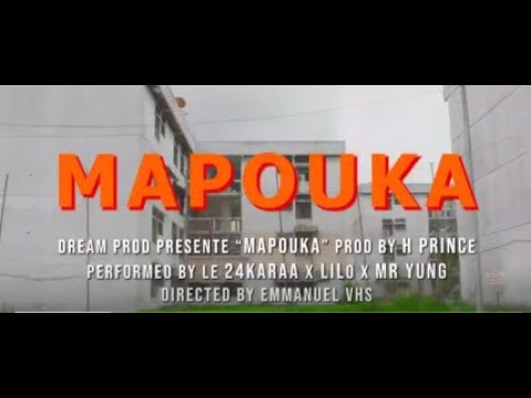 Le 24Karaa - MAPOUKA ft Lilo Lekikounte, Mr Yung