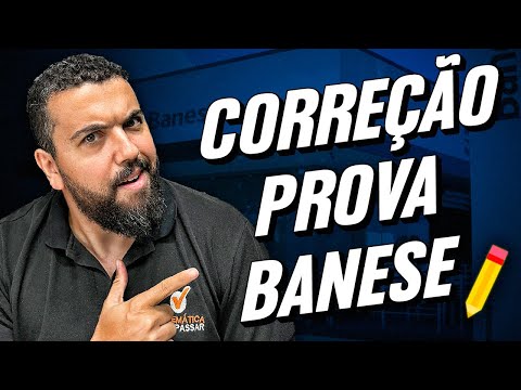 Correção Prova BANESE 2025: Gabarito Oficial e Resolução Comentada de Matemática!