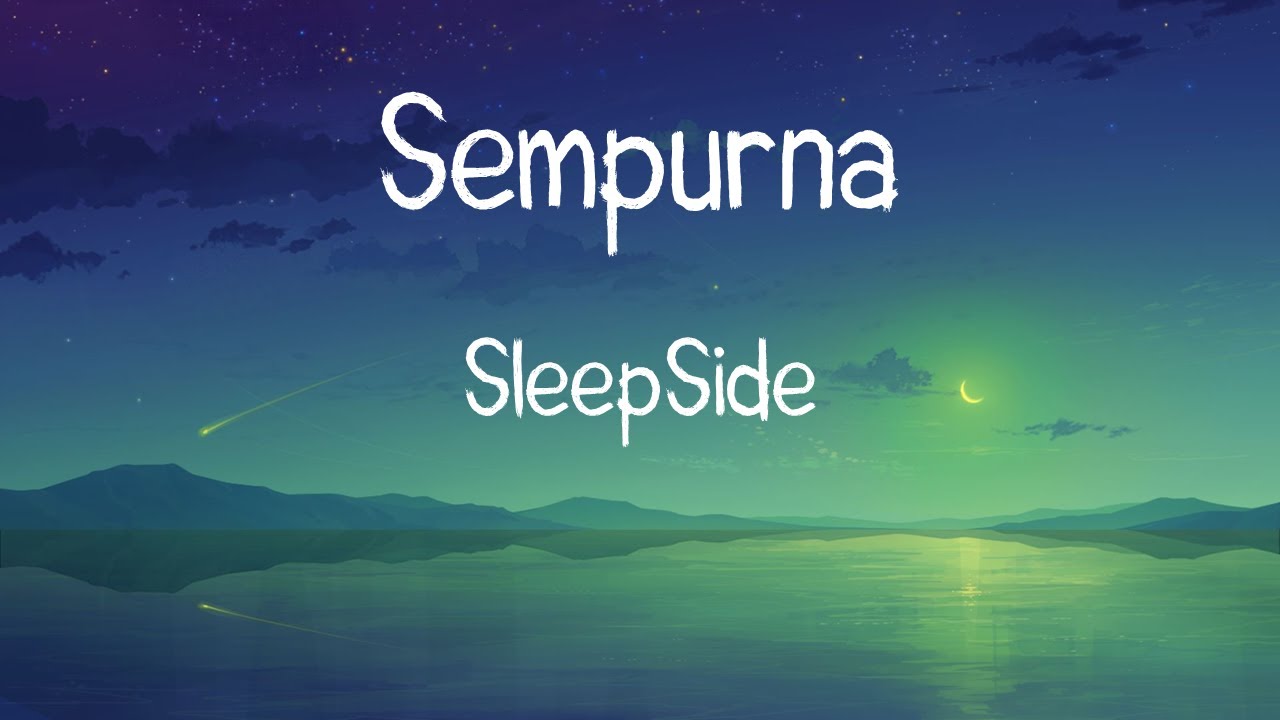 Sempurna - Sleepside (Lyrics Video)
