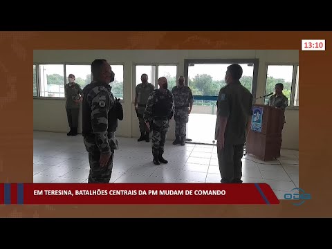 Em Teresina, Batalhões centrais da PM mudam de comando 04 02 2022