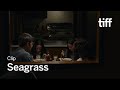 SEAGRASS Clip | TIFF 2023
