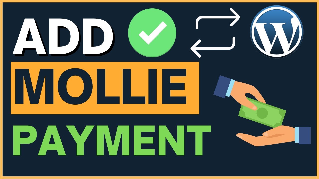 WordPress: How To Add Mollie Payments (2024) - [New Method]