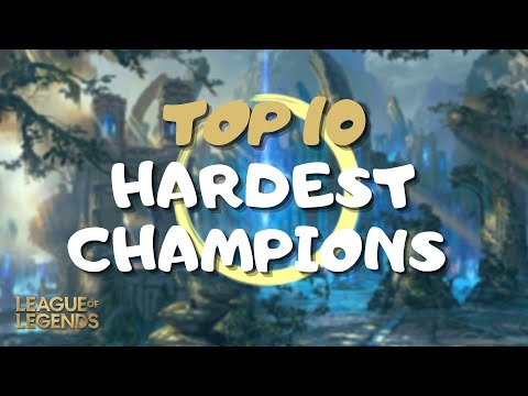 League of Legends | Top 10 Hardest Champions To Master