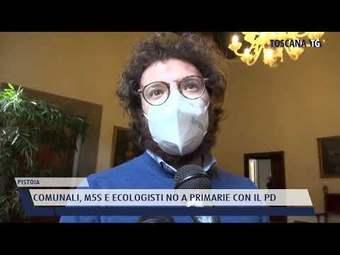 2022-01-17 PISTOIA - COMUNALI, M5S E ECOLOGISTI NO A PRIMARIE CON IL PD