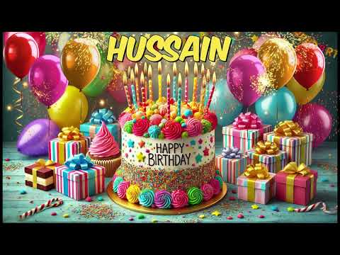 HUSSAIN Happy Birthday Song - Happy Birthday to You