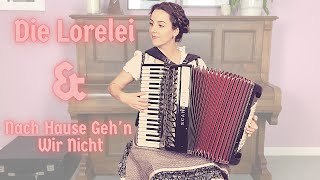 [Accordion] Die Lorelei / Nach Hause Geh&#39;n Wir Nicht