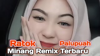 Download lagu Lagu Minang Remix - Ratok Palupuah Fauzana mp3
