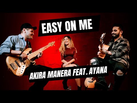 Easy On Me - Adele (cover by Akira Manera ft Ayana)