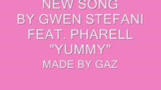 Gwen Stefani Ft Pharell &quot;Yummy&quot;