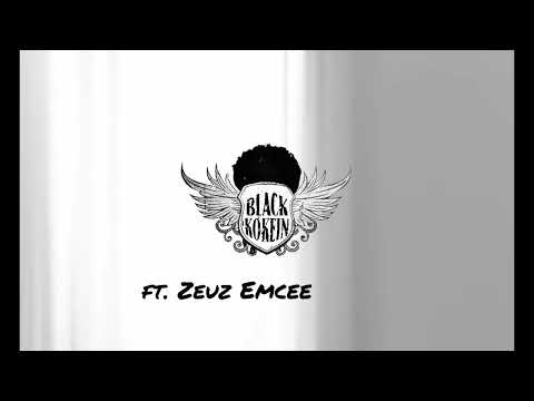 Black Kokein ft  Zeuz Emcee